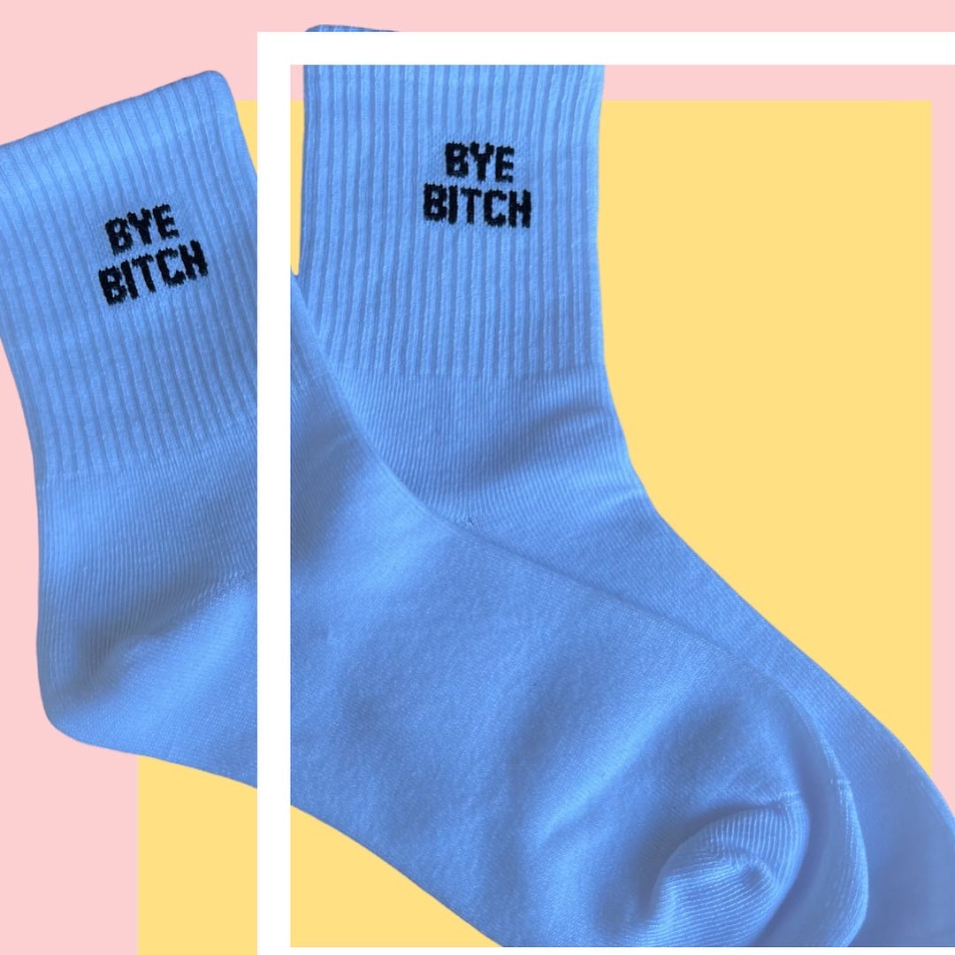 Bye Bitch Socks