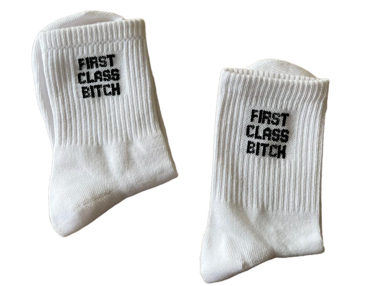 First Class Bitch Socks