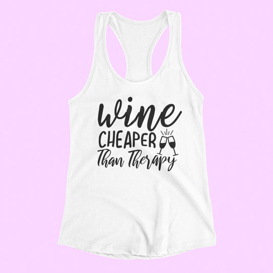 Wine Cheaper Than Therapy Tank