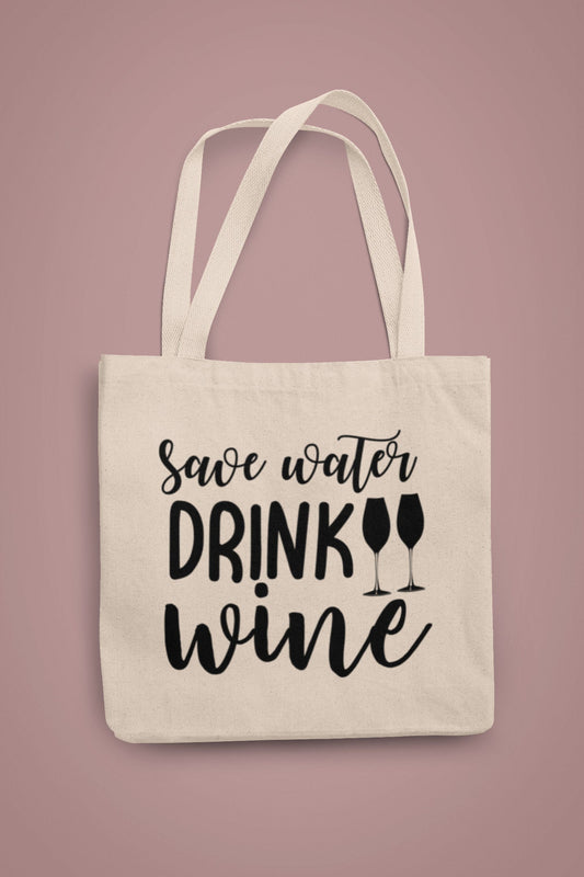 Save Water Drink Wine Tote