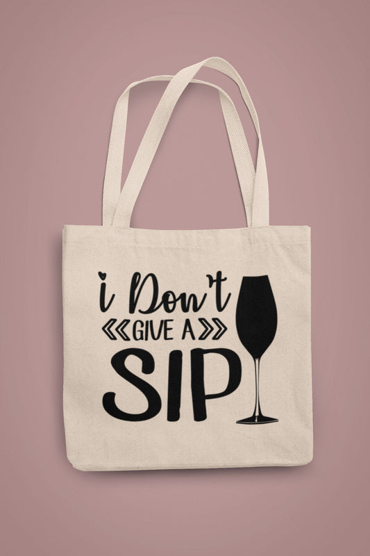 I Don't Give a Sip Tote