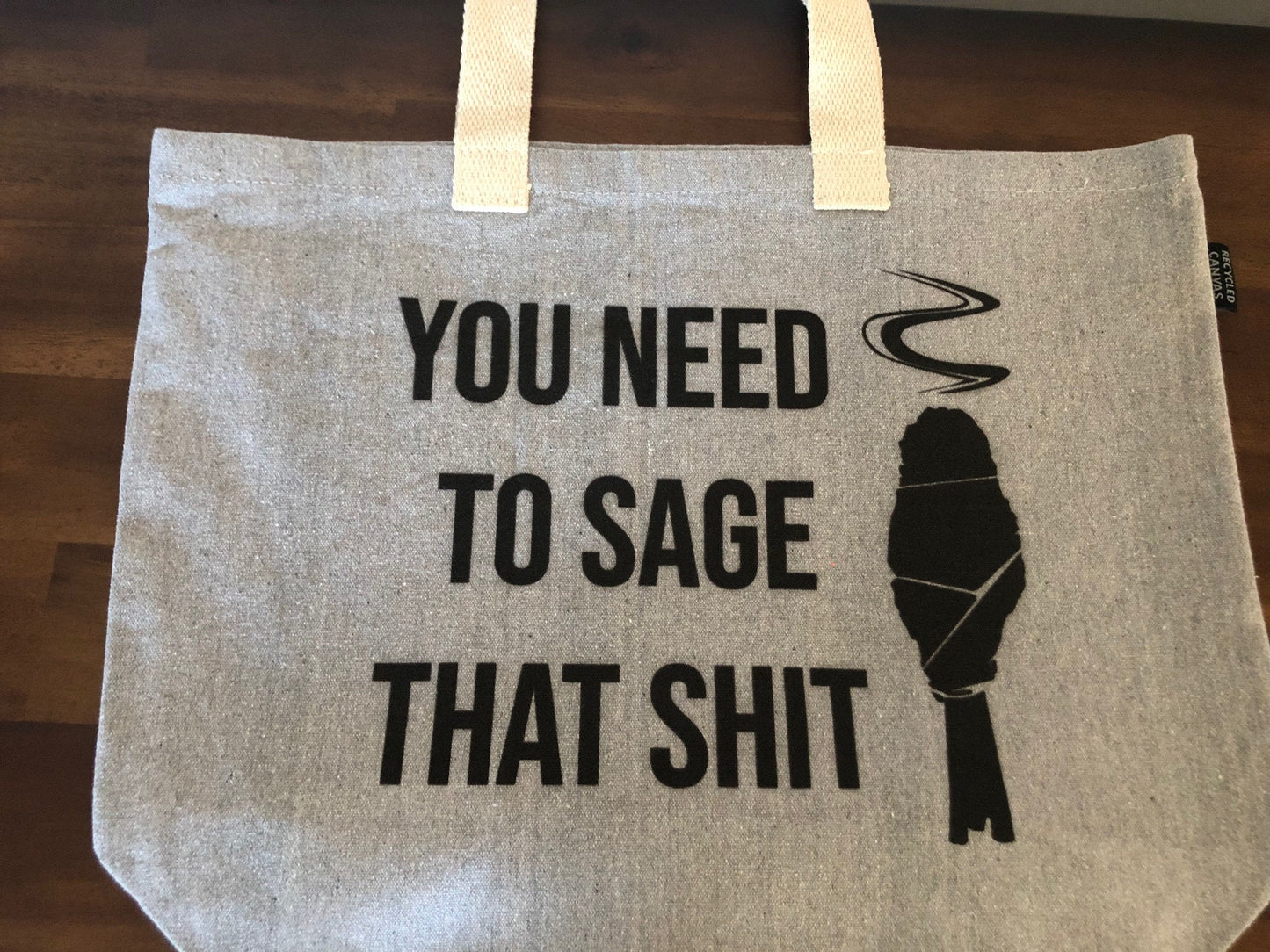 You Need To Sage That Shit Large Tote