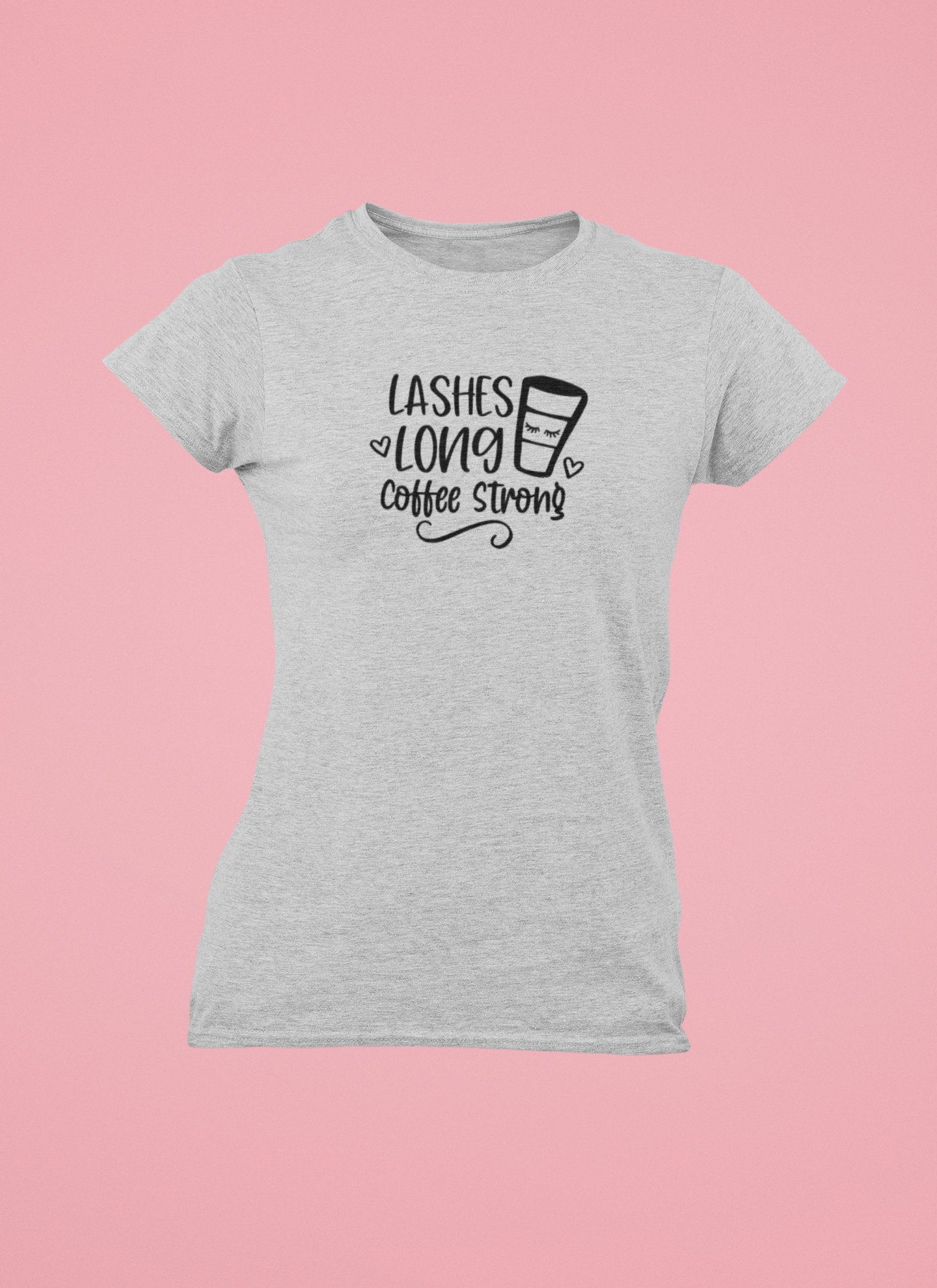 Lashes Long and Coffee Strong Shirt