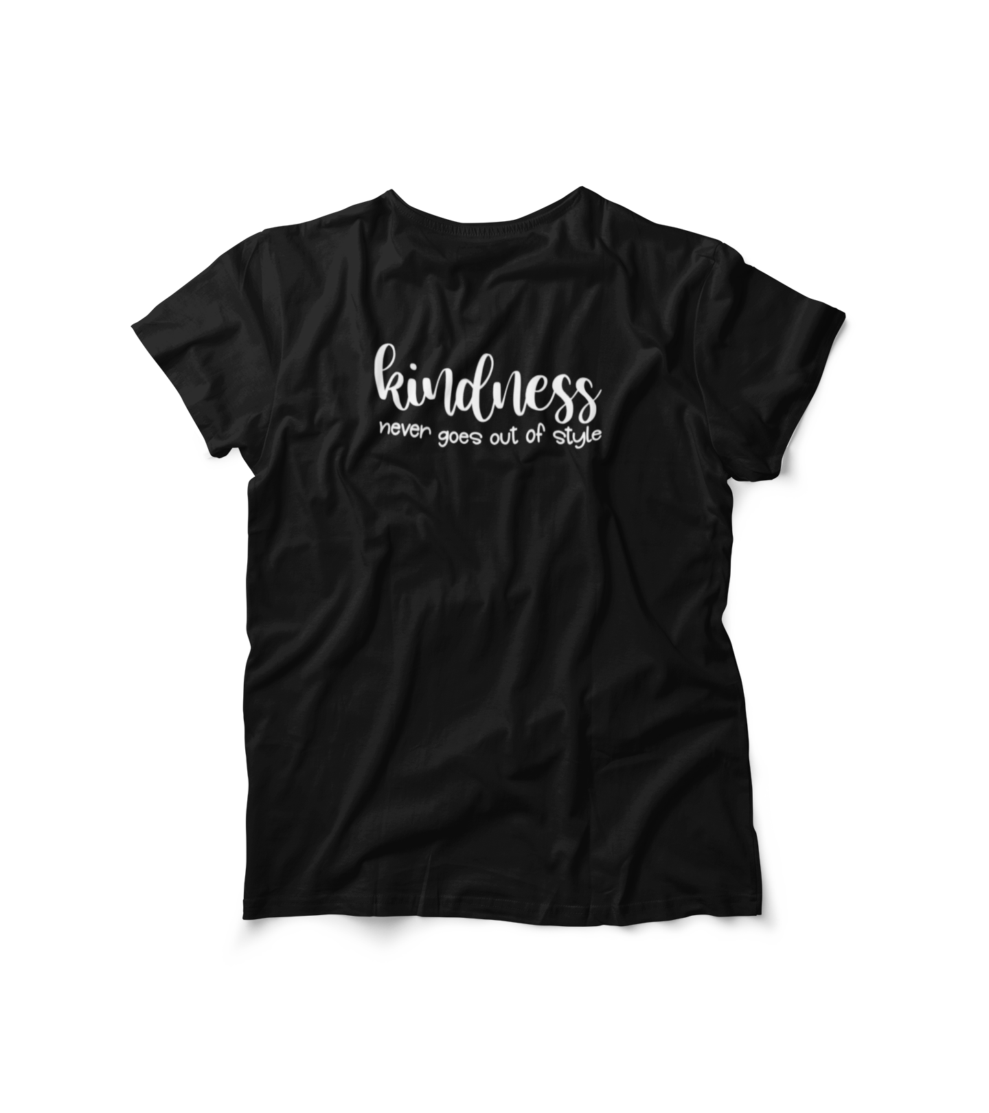 Kindness Never Goes Out of Style Shirt