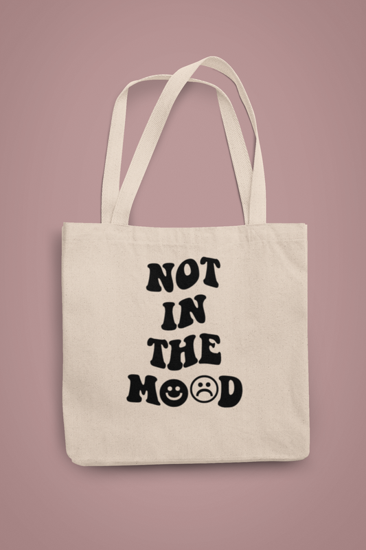 Not in the Mood Tote