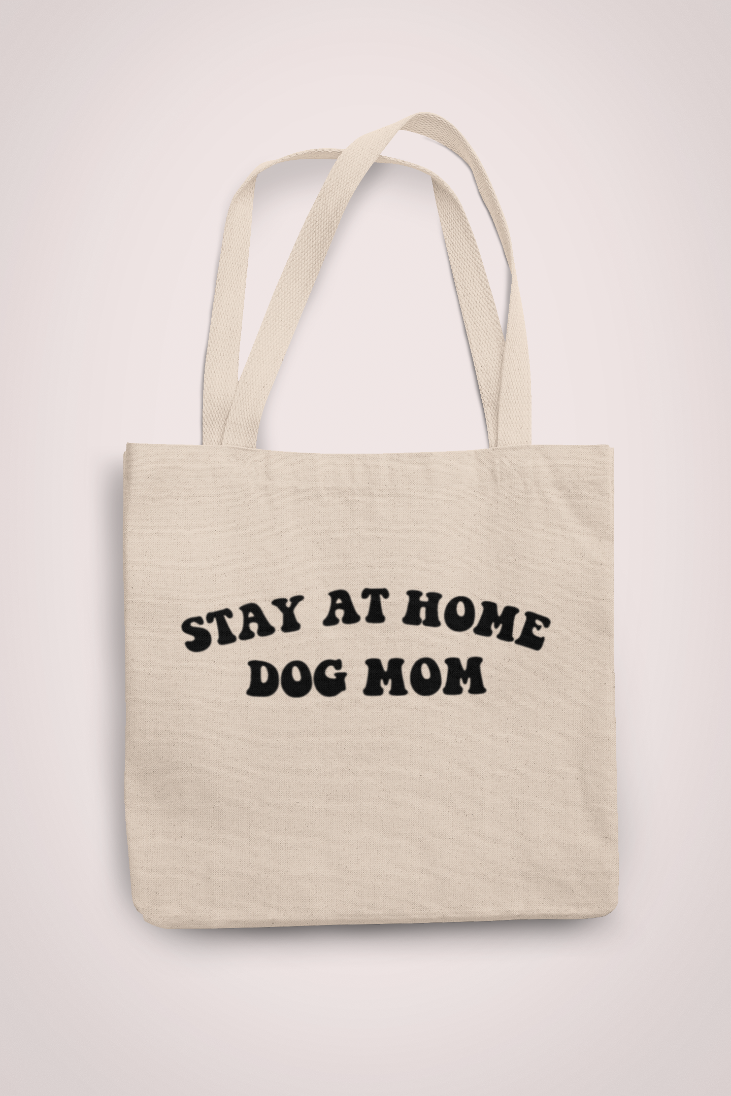 Stay at Home Dog Mom Tote